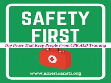 Top Fears That Keep People From CPR AED Training