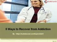 5 Ways to Recover from Addiction