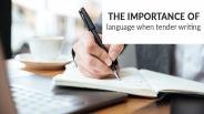The importance of language when tender writing