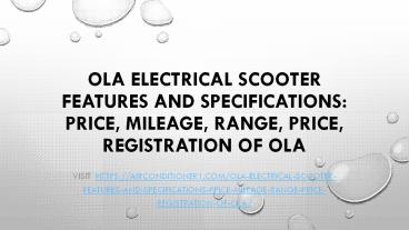Ola Electrical scooter features and specifications: price, mileage, range, price, registration of ola