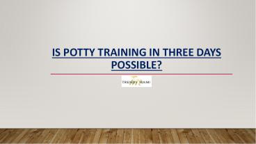 Trendymami - Is Potty Training In Three Days Possible?