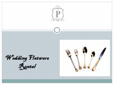 Best Wedding Flatware Rental In Florida | Pialisa