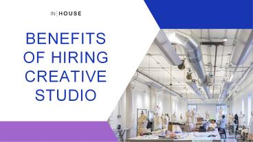 Benefits of Hiring Creative Studio