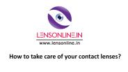 How to take care of your contact lenses? (1)