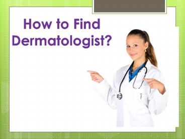 How to Find Best Dermatologist