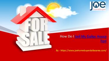 How Do I Sell My Dallas House Fast