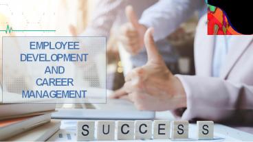 Employee Development and Career Management