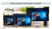 What is DaaS? and Should I use DaaS?