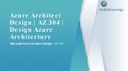 Azure Architect Design | AZ 304 | Design Azure Architecture