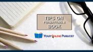 Tips on Formatting a book