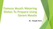 Famous Mouth Watering Dishes To Prepare Using Garam Masala