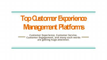 Top Customer Experience Management Platforms