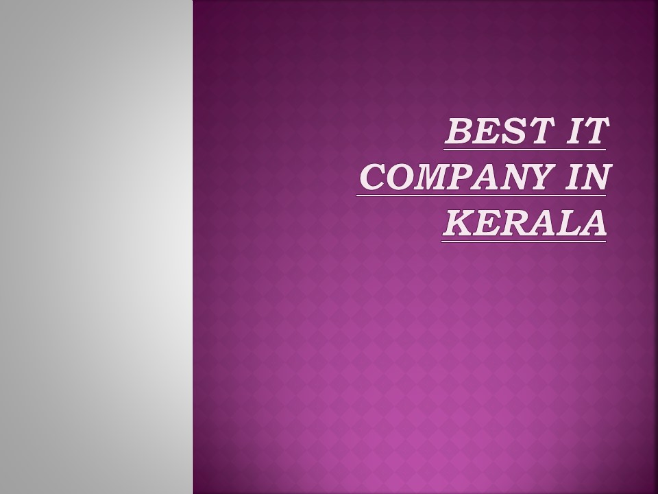 PPT Best IT company in Kerala PowerPoint presentation free to