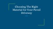 Choosing The Right Material for Your Paved Driveway