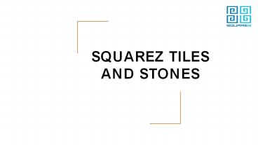 Squarez| Miles of Tiles