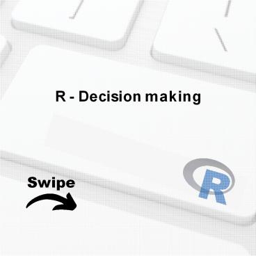 R - Decision making