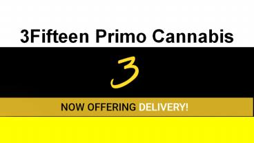Best Cannabis Dispensary In Columbia Missouri | 3fifteen Primo Cannabis