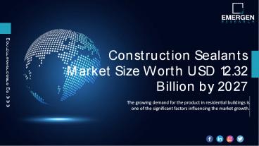 Construction Sealants Market Size Worth USD 12.32 Billion by 2027