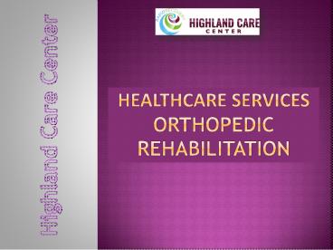 Healthcare Services Orthopedic Rehabilitation | Orthopedic Rehabilitation Jamaica NY
