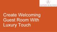 Create Welcoming Guest Room With Luxury Touch