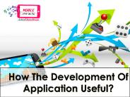 How The Development Of Application Useful?