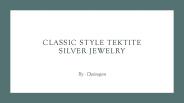 Classic Style Tektite Silver Jewelry
