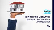 Unique Ways to Find Motivated Seller Leads in 2021