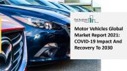 Motor Vehicles Market Industry Trends And Emerging Opportunities Till 2030