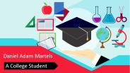 Daniel Adam Martels - A College Student
