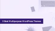Best Multipurpose WordPress Themes