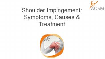 Shoulder Impingement: Symptoms, Causes & Treatment
