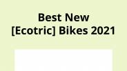 Best New Ecotric Bikes 2021
