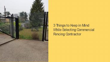 3 Things to Keep in Mind While Selecting Commercial Fencing Contractor