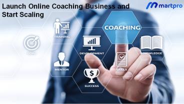 Launch Online Coaching Business and Start Scaling