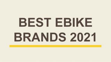 Best E-Bike Brands 2021