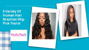 5 Variety Of Human Hair Brazilian Wig- Pick Yours!