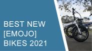 Best New Emojo Bikes 2021