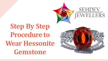 Step By Step Procedure to Wear Hessonite Gemstone