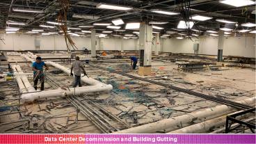 Data Center Decommission and building Gutting