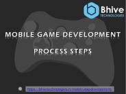 Mobile Game Development Process Steps_bhivetechnologies