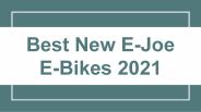Best New E-Joe E-Bikes 2021