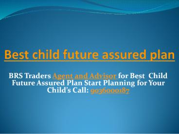 best child future assured insurance plan | India - Bangalore