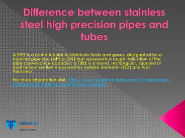difference between stainless stell precision pipes and tubes