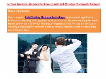 Get Your Auspicious Wedding Day Covered With Irish Wedding Photography Packages