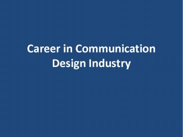 Career in Communication Design Industry