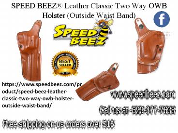SPEED BEEZ Leather Classic Two Way OWB Holster