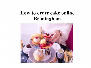 How to order cake online Brimingham