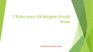 7 Rules every UX designer should Know