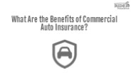 What Are the Benefits of Commercial Auto Insurance?