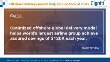 Offshore delivery model help reduce 55% of costs